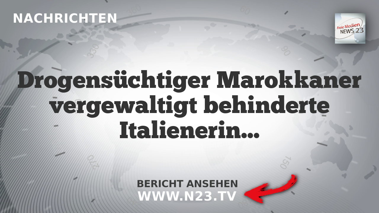 Drogensüchtiger Marokkaner vergewaltigt behinderte Italienerin und hinterlässt Blutbad