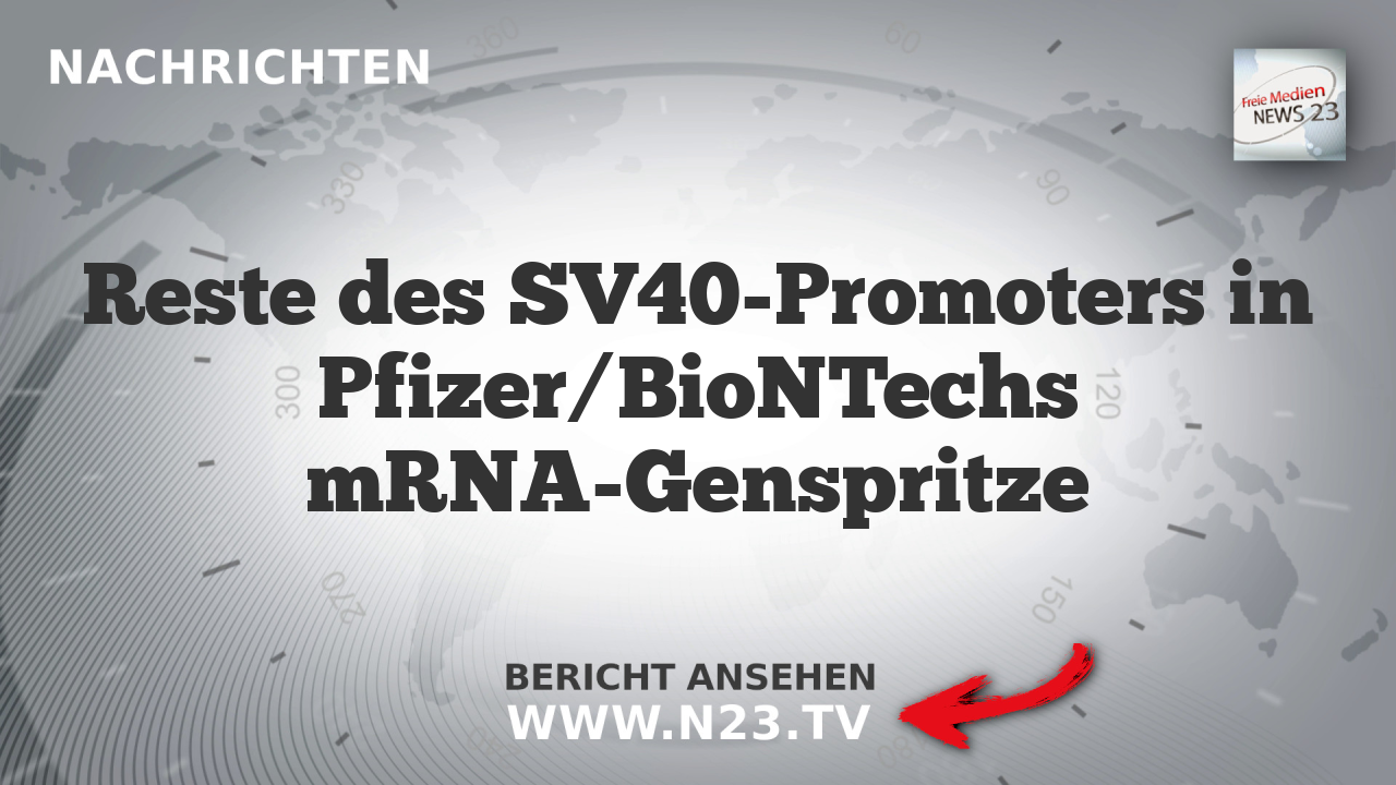 Reste des SV40-Promoters in Pfizer/BioNTechs mRNA-Genspritze