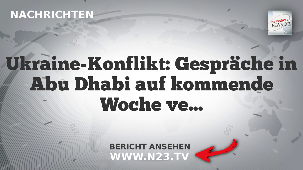 Ukraine-Konflikt: Gespräche in Abu Dhabi auf kommende Woche verlegt