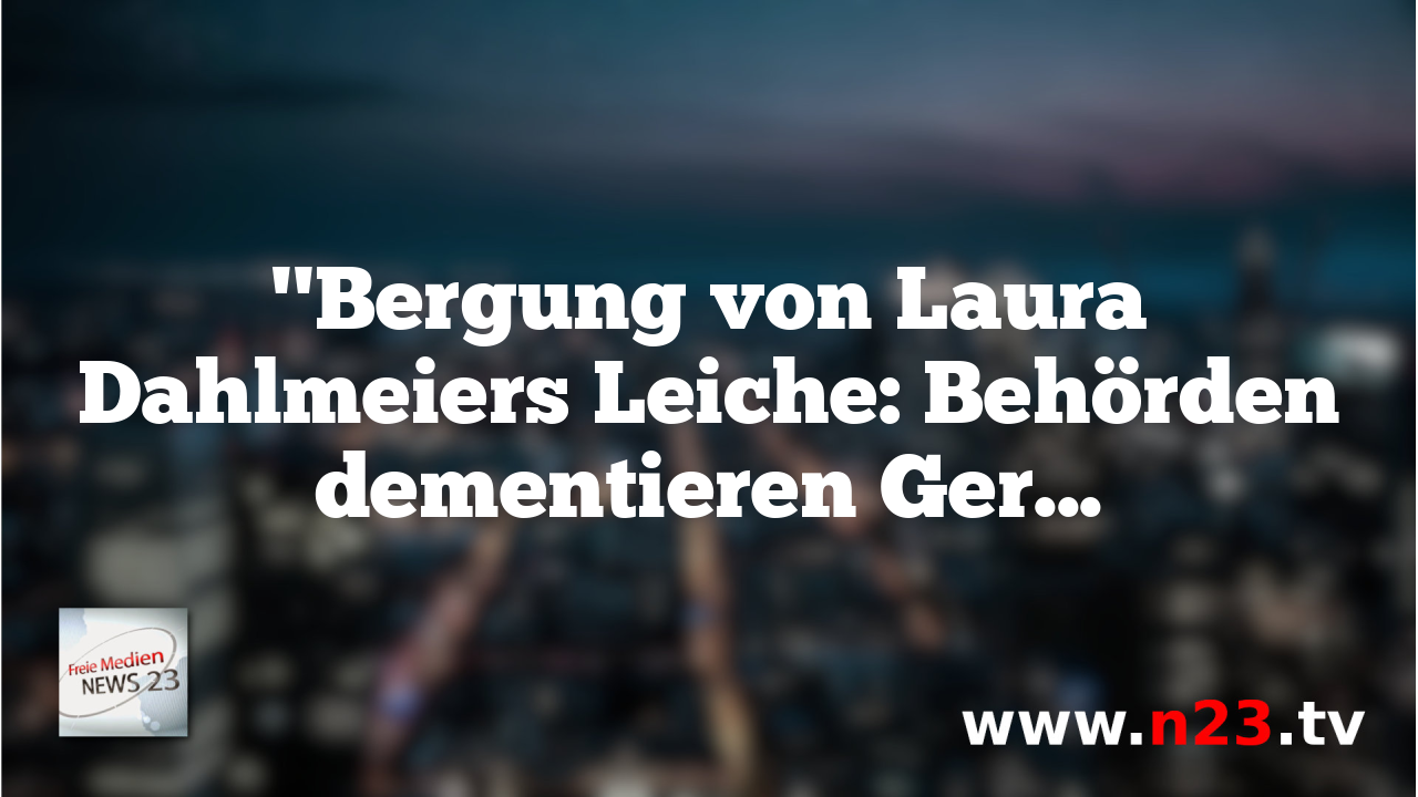 "Bergung von Laura Dahlmeiers Leiche: Behörden dementieren Gerüchte"