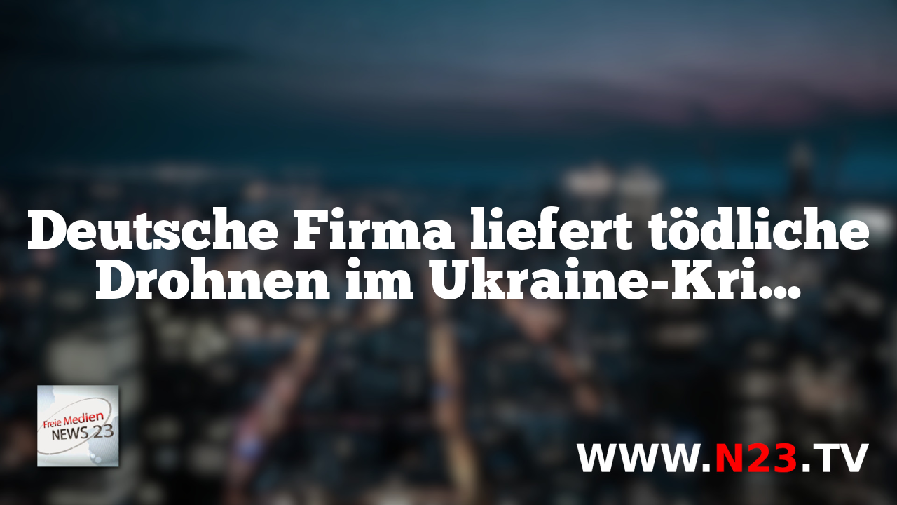 Deutsche Firma liefert tödliche Drohnen im Ukraine-Krieg.