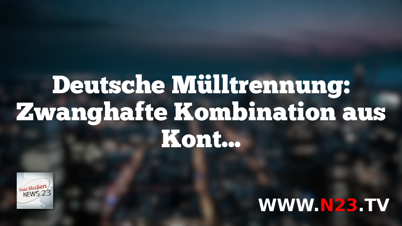 Deutsche Mülltrennung: Zwanghafte Kombination aus Kontrolle und Sündhaftigkeit