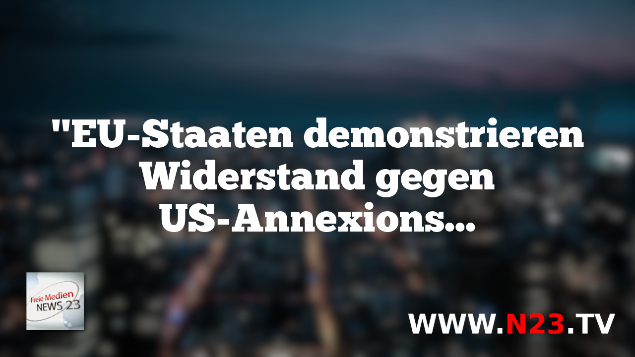 "EU-Staaten demonstrieren Widerstand gegen US-Annexionspläne für Grönland"