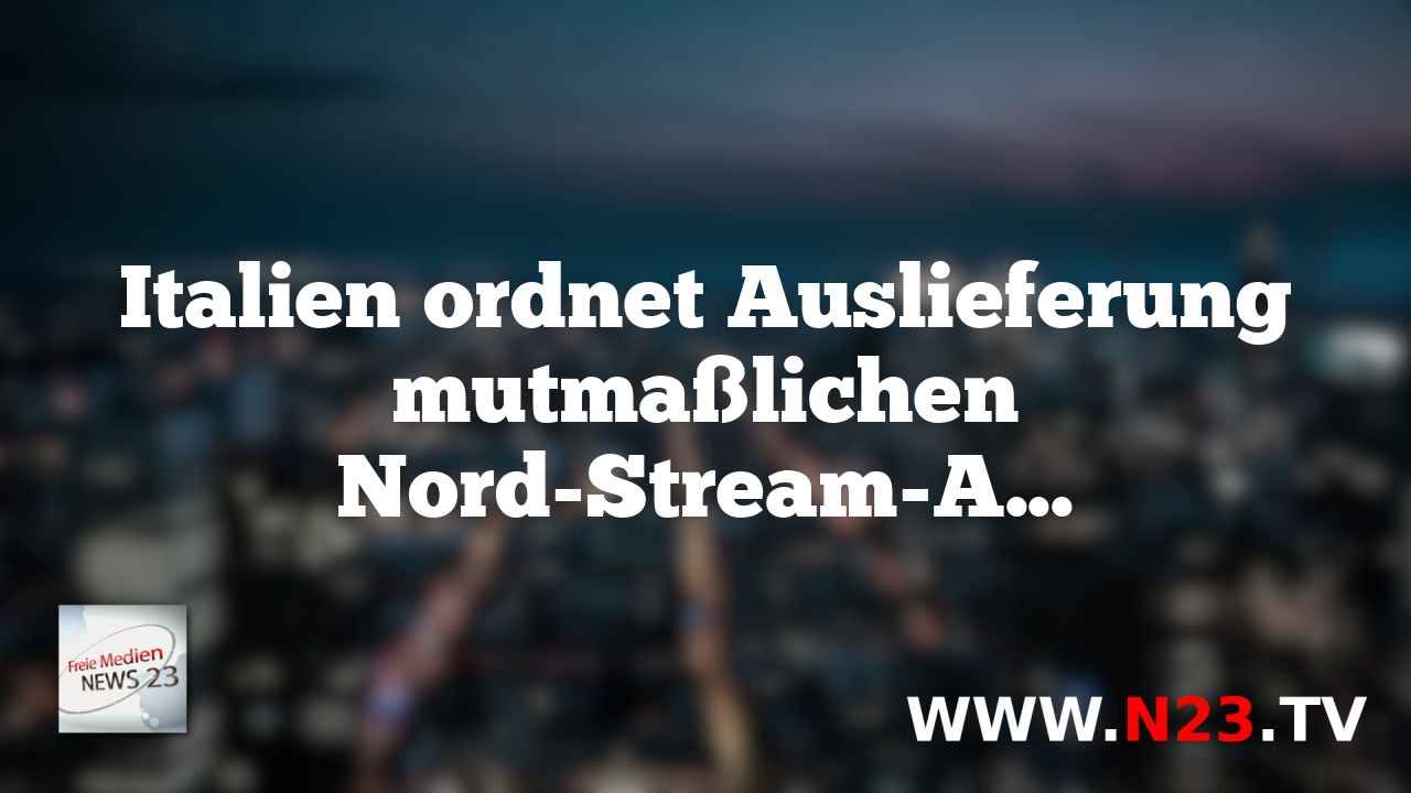 Italien ordnet Auslieferung mutmaßlichen Nord-Stream-Attentäters an Deutschland