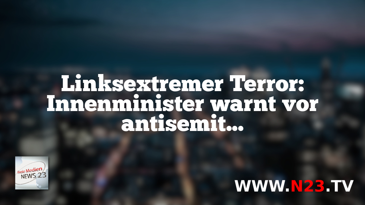 Linksextremer Terror: Innenminister warnt vor antisemitischen Anschlägen