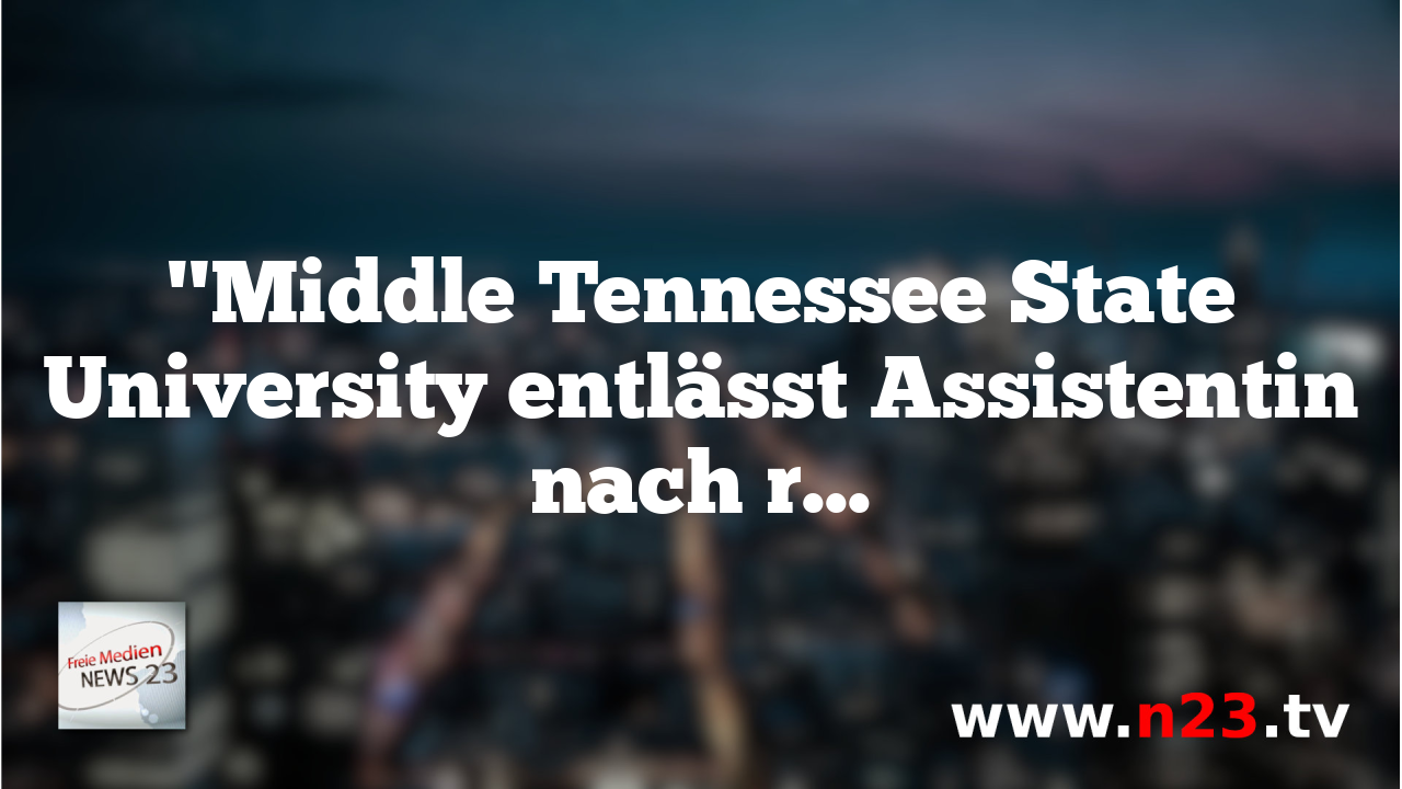 "Middle Tennessee State University entlässt Assistentin nach respektlosen Posts über Charlie Kirks Tod"