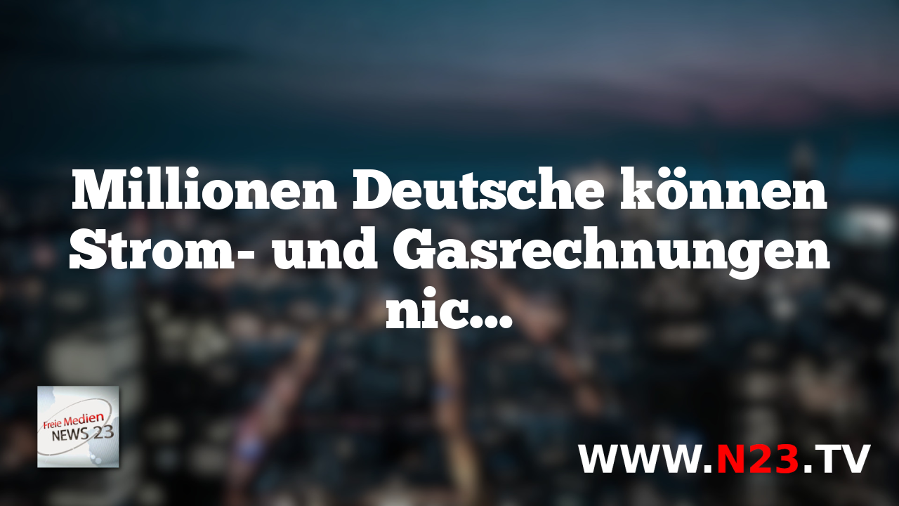 Millionen Deutsche können Strom- und Gasrechnungen nicht bezahlen – leichte Verbesserung im Vergleich zu Vorjahren