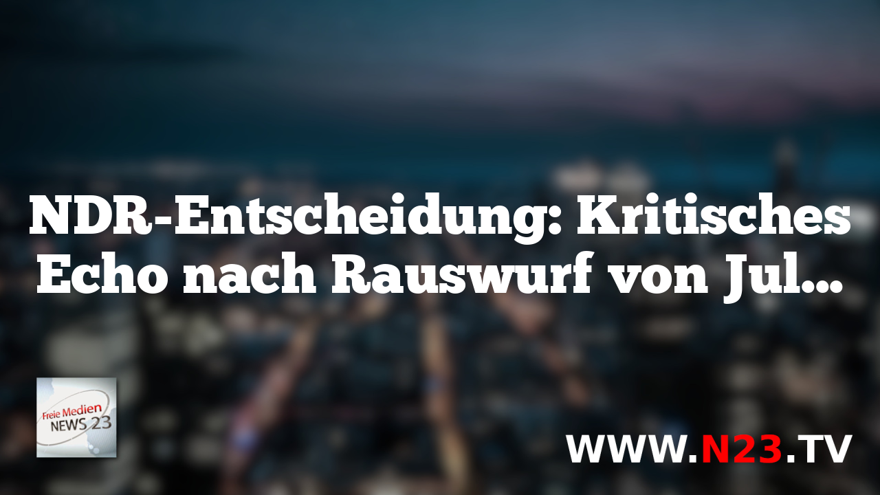 NDR-Entscheidung: Kritisches Echo nach Rauswurf von Julia Ruhs
