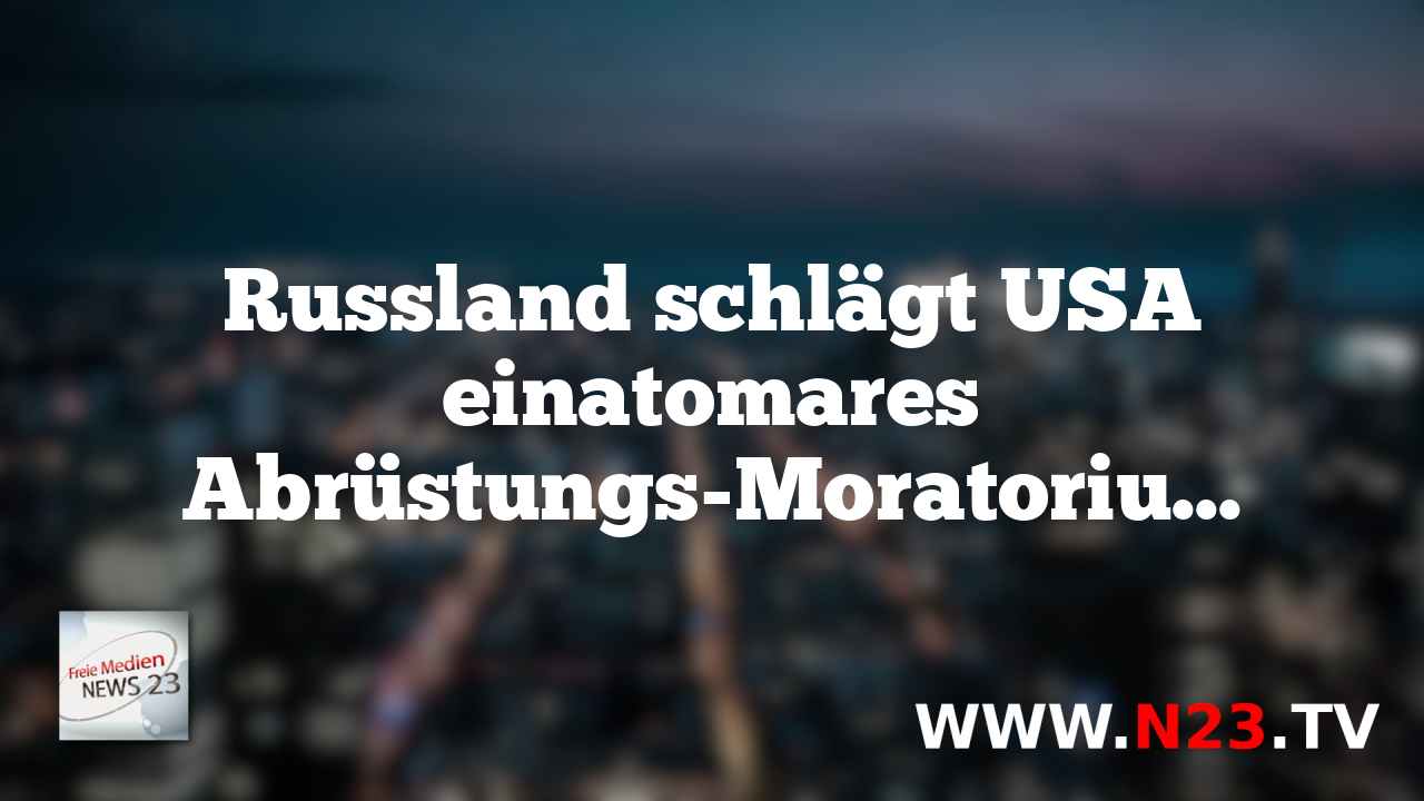 Russland schlägt USA einatomares Abrüstungs-Moratorium vor