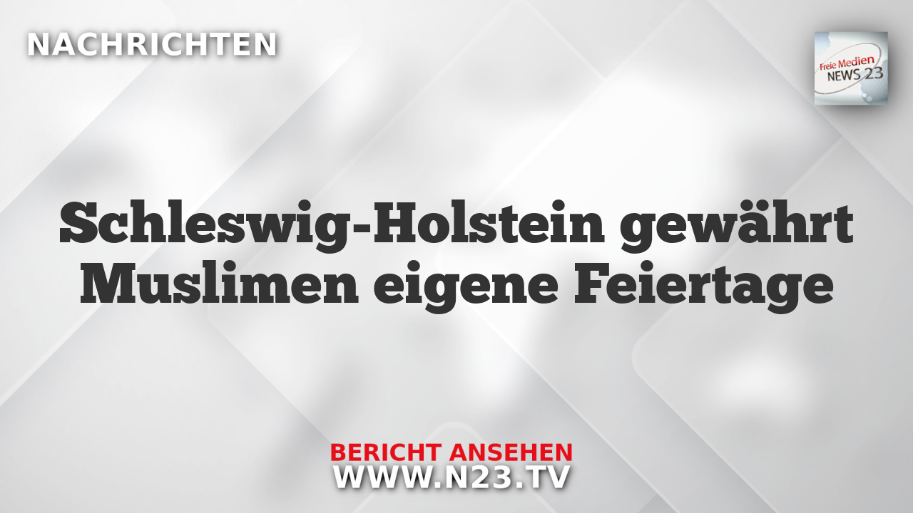 Schleswig-Holstein gewährt Muslimen eigene Feiertage