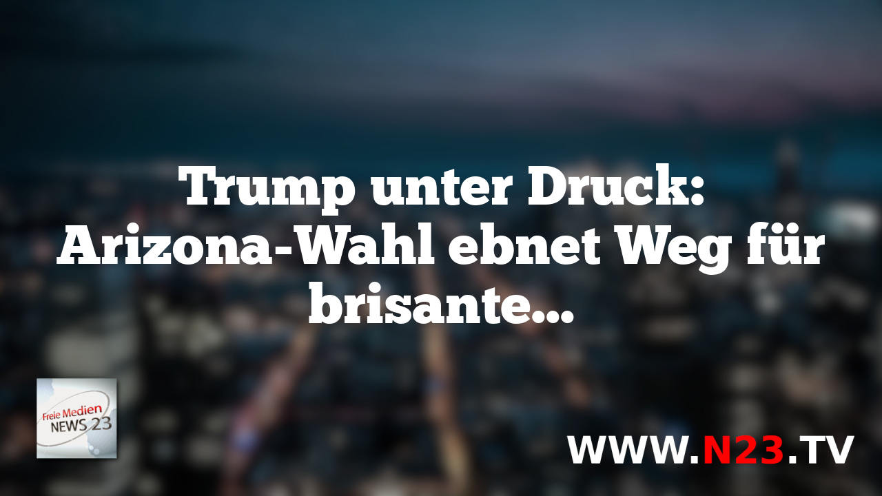 Trump unter Druck: Arizona-Wahl ebnet Weg für brisante Akten-Enthüllung