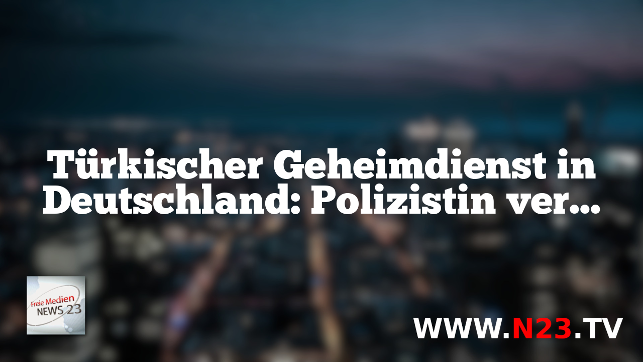 Türkischer Geheimdienst in Deutschland: Polizistin verdächtig, sensible Daten weitergegeben zu haben