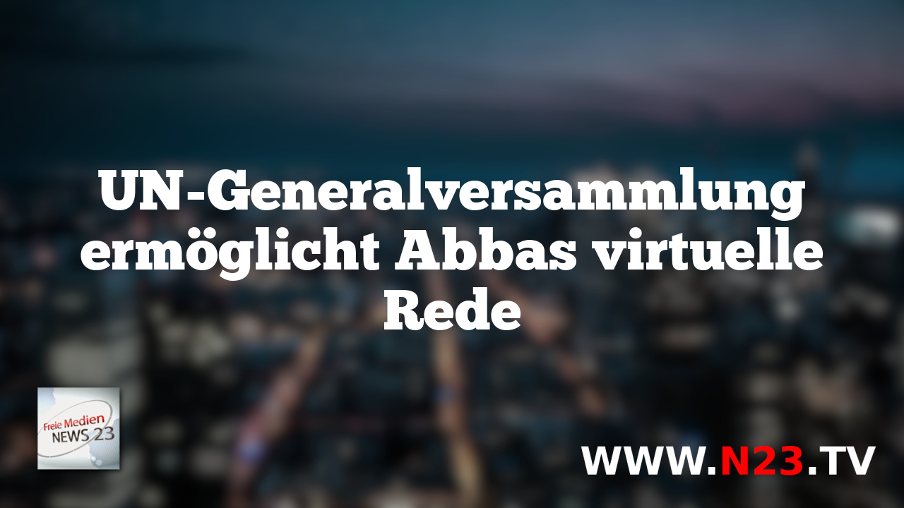 UN-Generalversammlung ermöglicht Abbas virtuelle Rede
