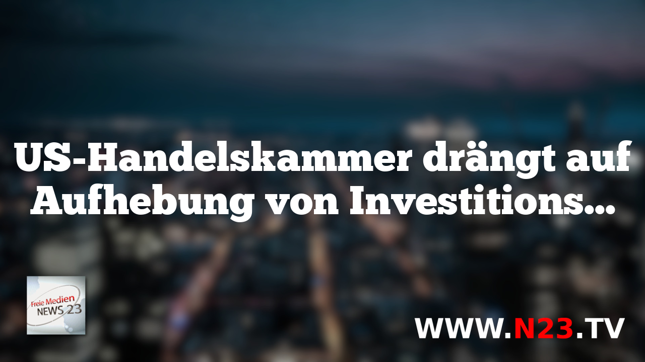 US-Handelskammer drängt auf Aufhebung von Investitionsverbot in Russland