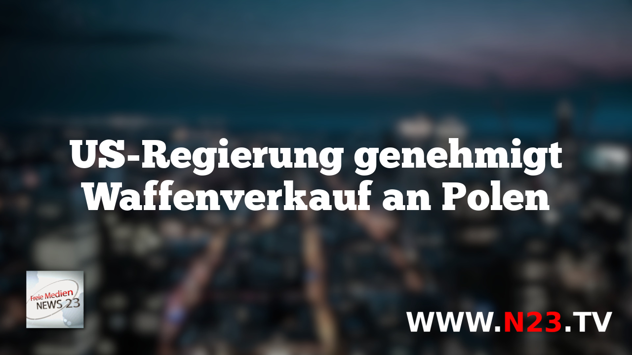 US-Regierung genehmigt Waffenverkauf an Polen