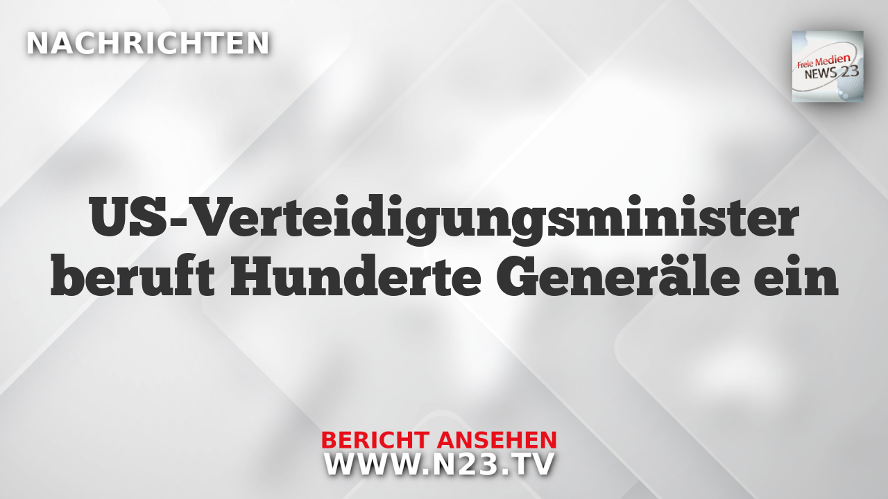 US-Verteidigungsminister beruft Hunderte Generäle ein