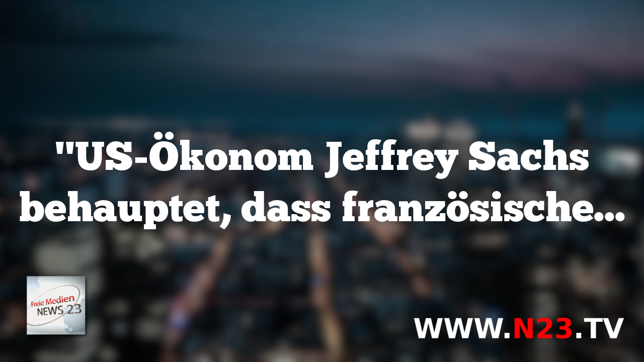 "US-Ökonom Jeffrey Sachs behauptet, dass französischer Präsident Emmanuel Macron zugegeben hat, dass die NATO den Ukraine-Konflikt verursacht hat"
