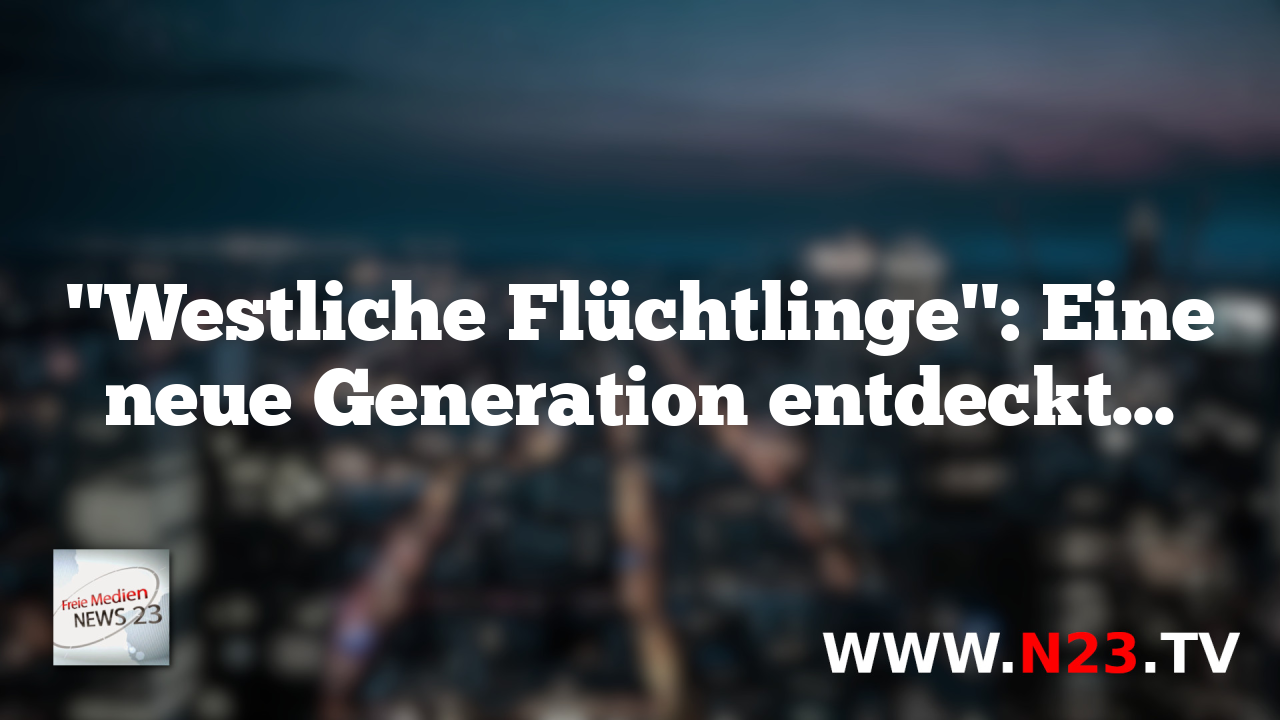 "Westliche Flüchtlinge": Eine neue Generation entdeckt die Auswanderung als Überlebensstrategie