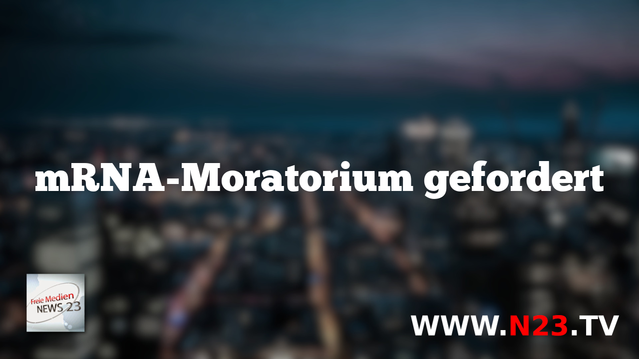mRNA-Moratorium gefordert