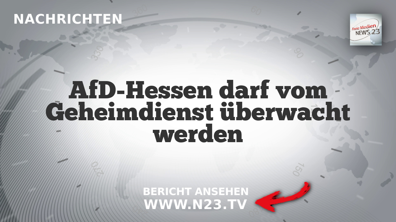 AfD-Hessen darf vom Geheimdienst überwacht werden