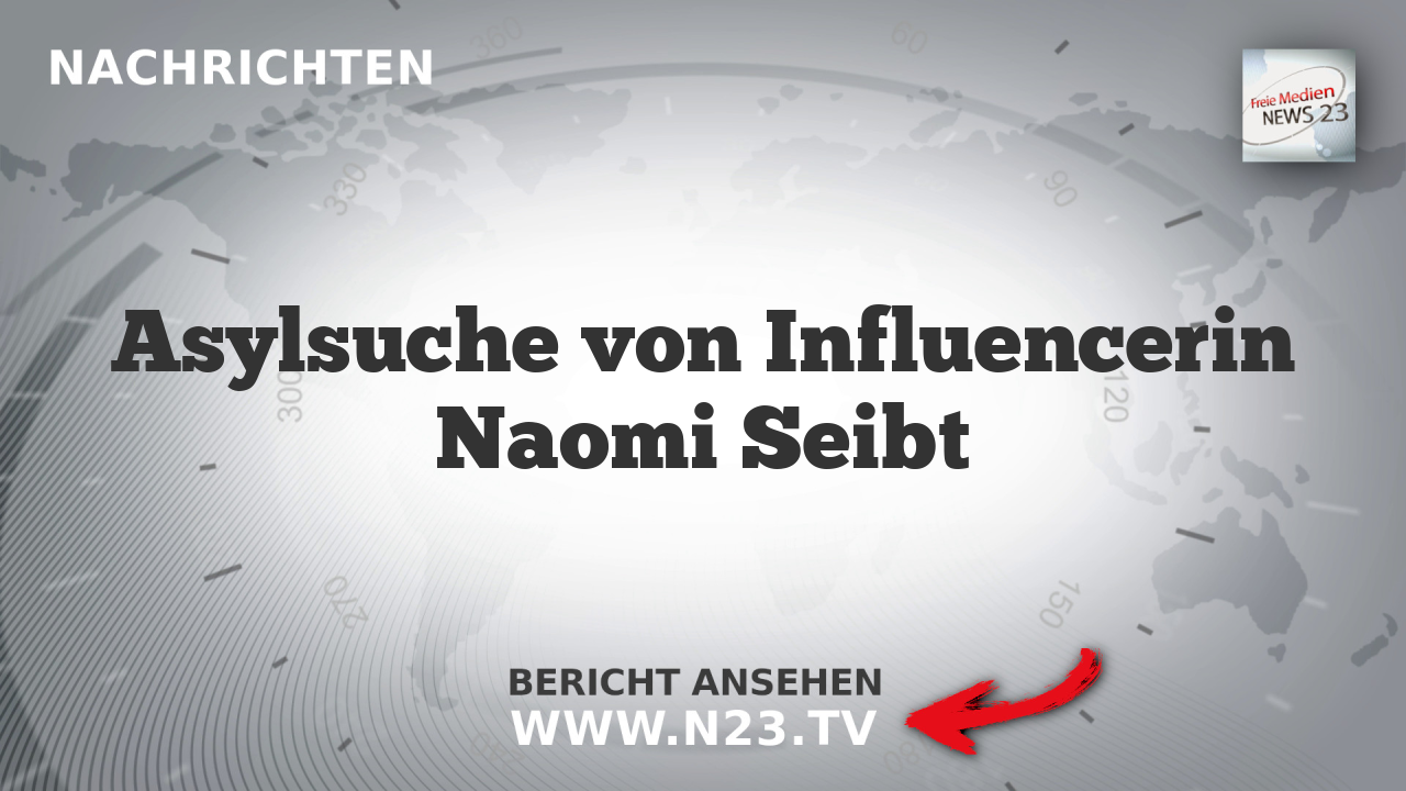 Asylsuche von Influencerin Naomi Seibt