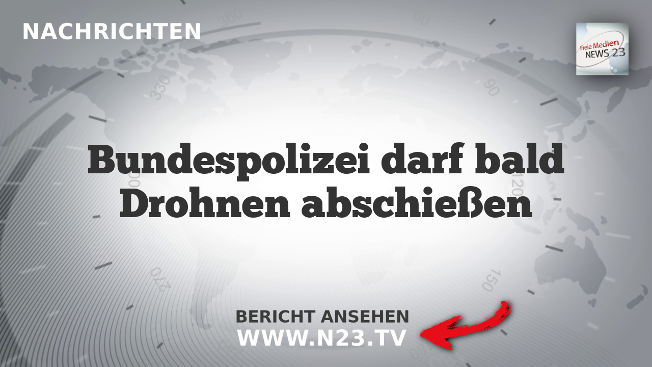 Bundespolizei darf bald Drohnen abschießen