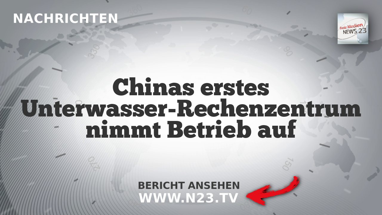 Chinas erstes Unterwasser-Rechenzentrum nimmt Betrieb auf