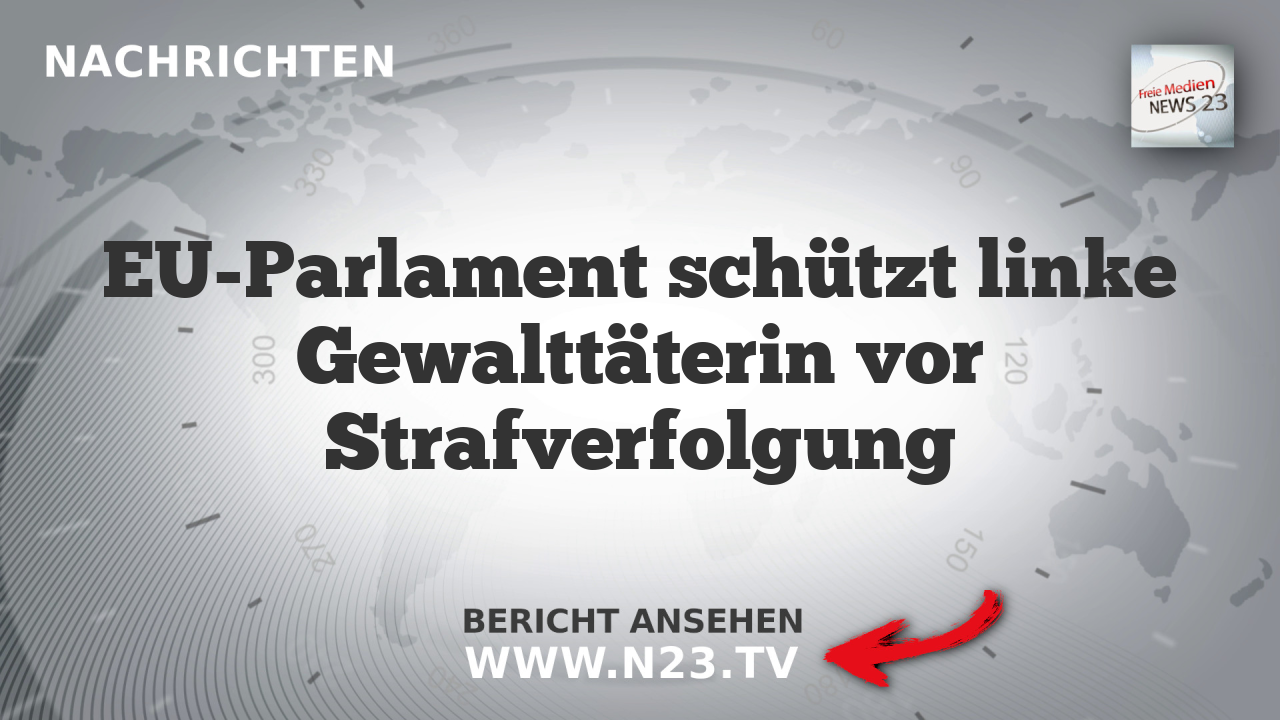 EU-Parlament schützt linke Gewalttäterin vor Strafverfolgung