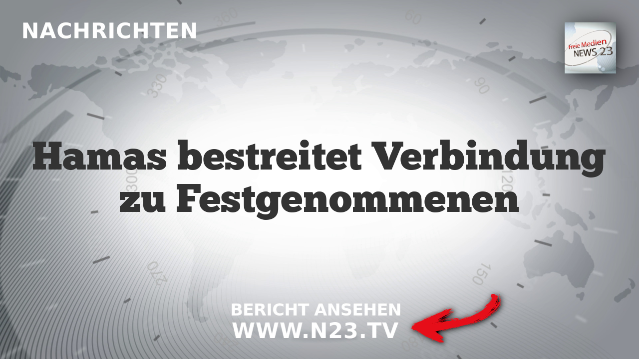 Hamas bestreitet Verbindung zu Festgenommenen