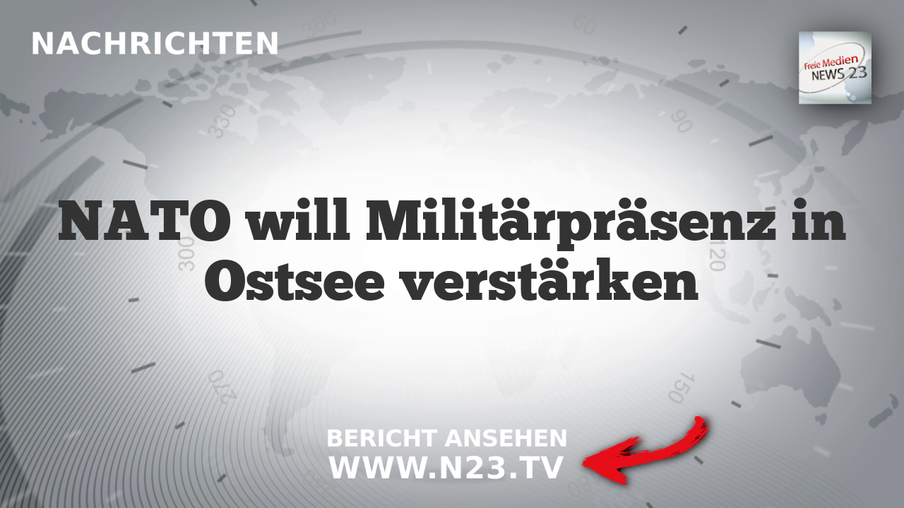 NATO will Militärpräsenz in Ostsee verstärken