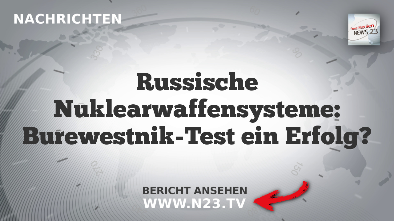 Russische Nuklearwaffensysteme: Burewestnik-Test ein Erfolg?
