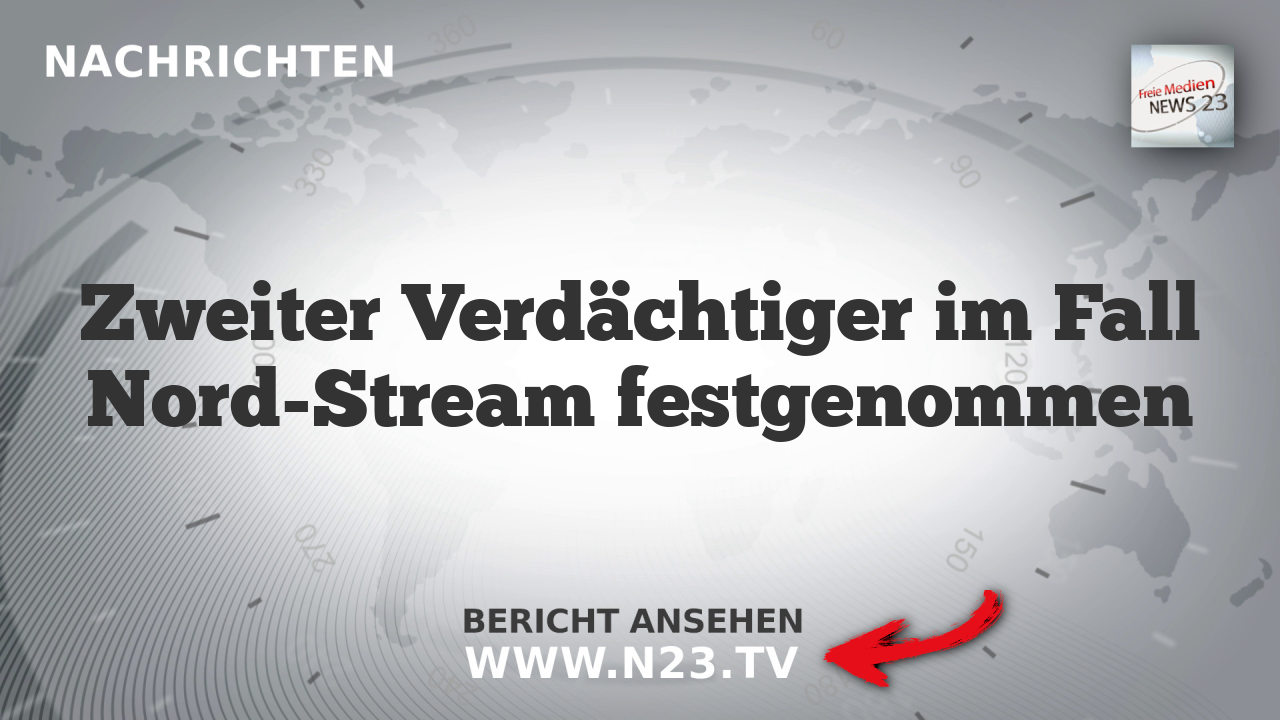 Zweiter Verdächtiger im Fall Nord-Stream festgenommen