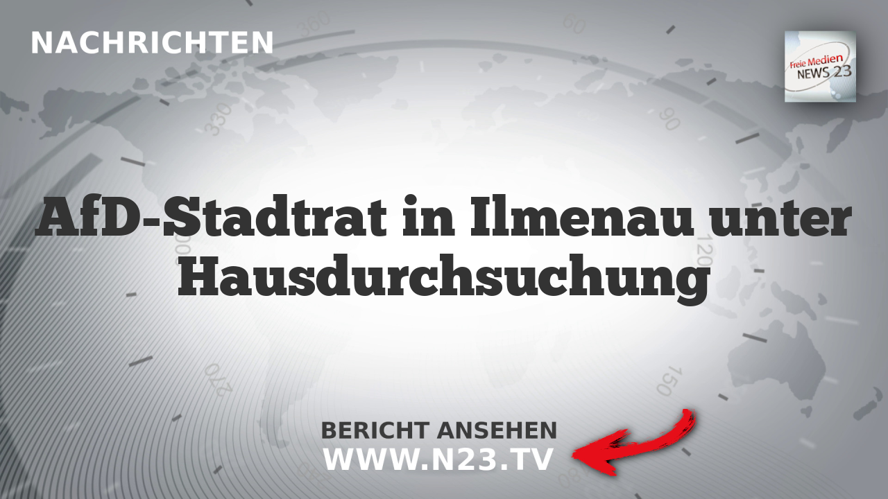AfD-Stadtrat in Ilmenau unter Hausdurchsuchung