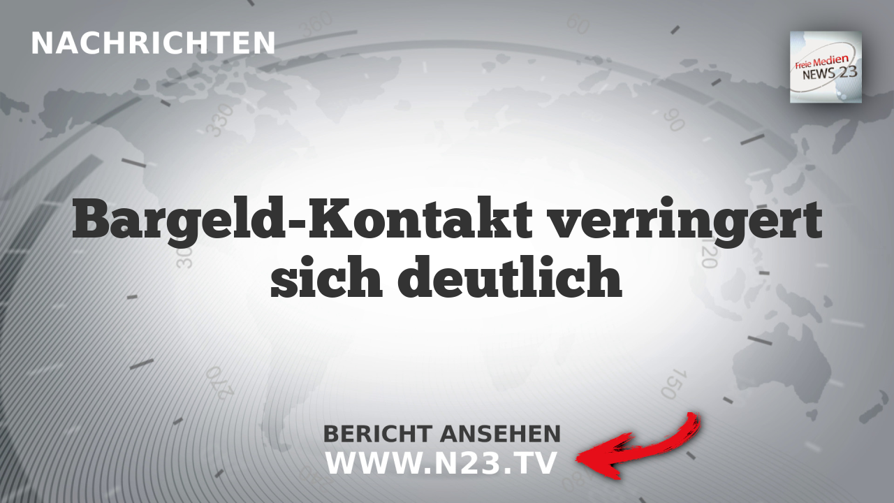 Bargeld-Kontakt verringert sich deutlich