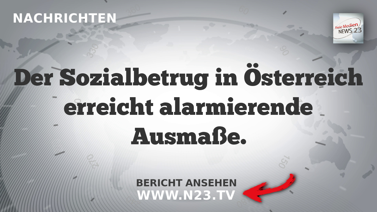 Der Sozialbetrug in Österreich erreicht alarmierende Ausmaße.
