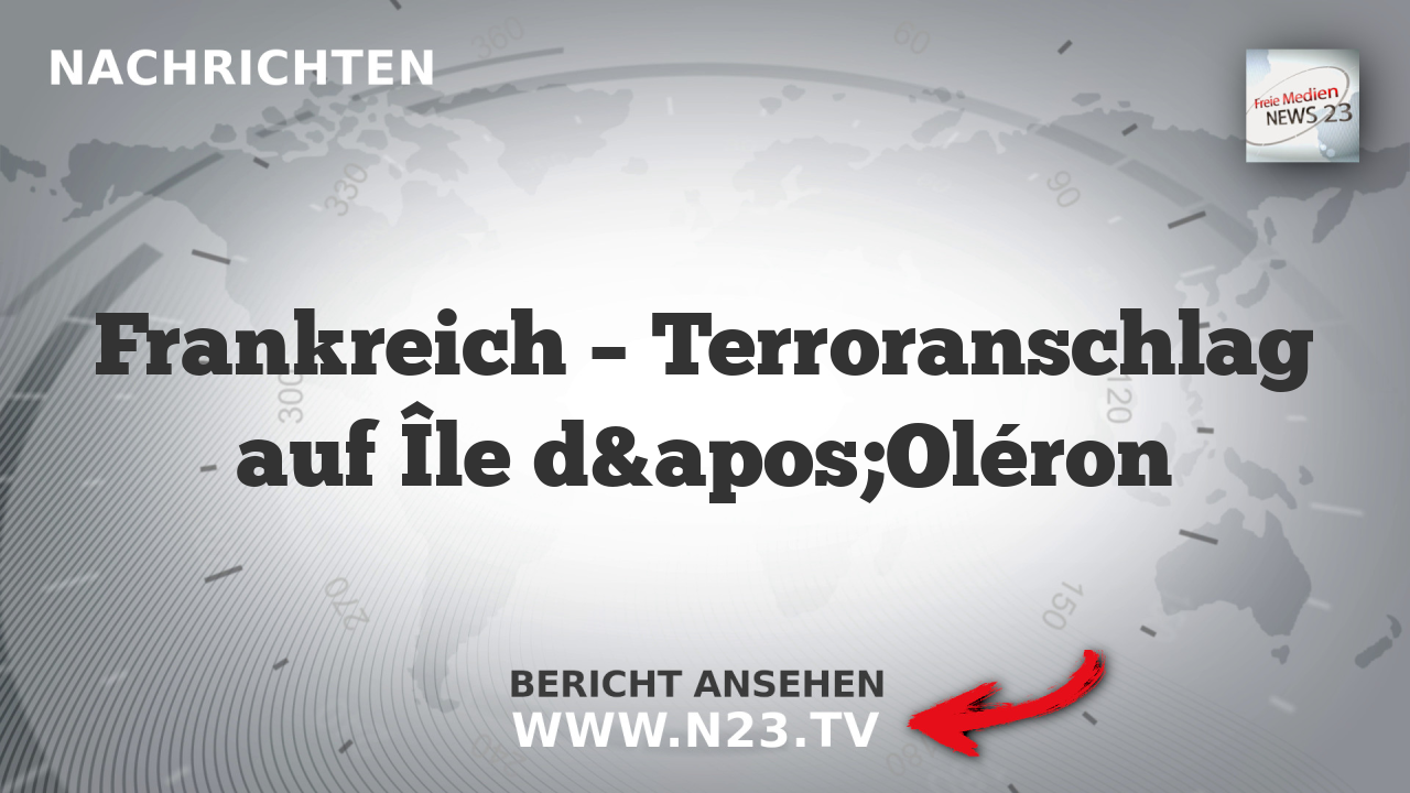 Frankreich – Terroranschlag auf Île d&apos;Oléron