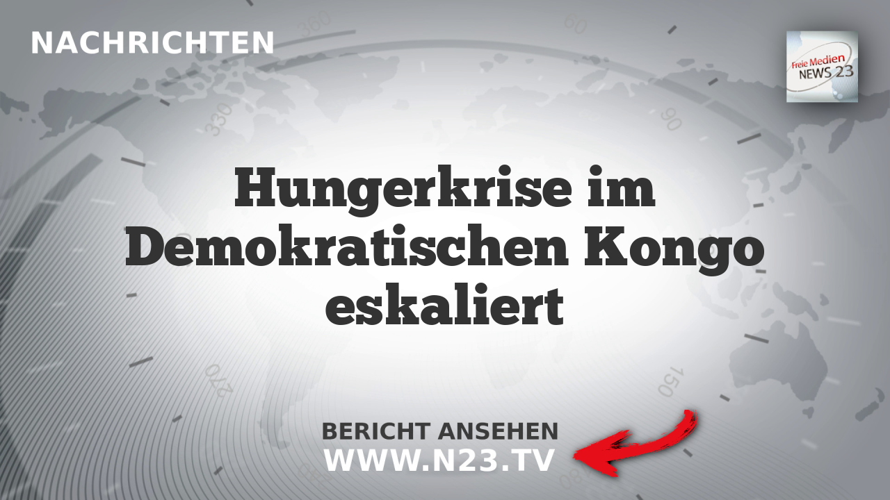 Hungerkrise im Demokratischen Kongo eskaliert