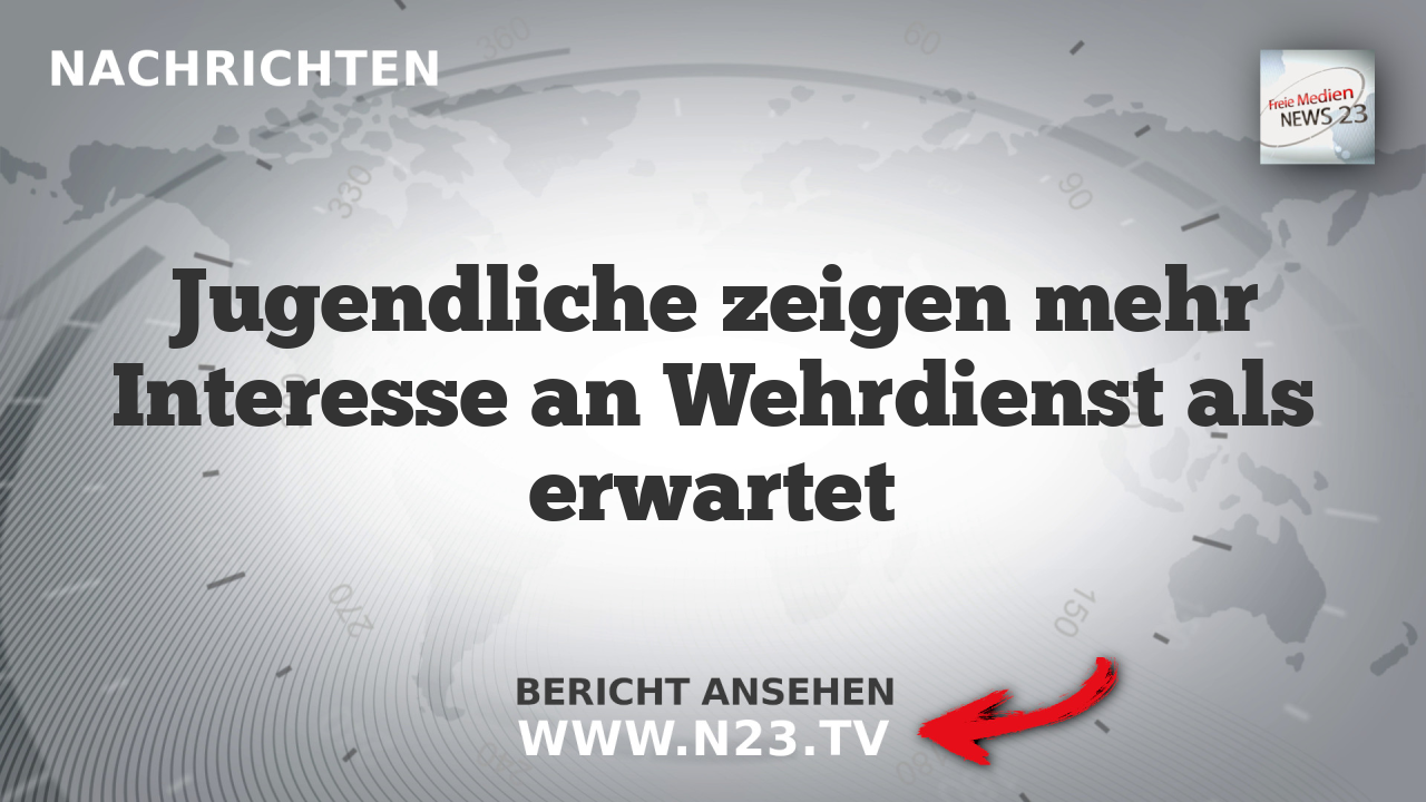 Jugendliche zeigen mehr Interesse an Wehrdienst als erwartet