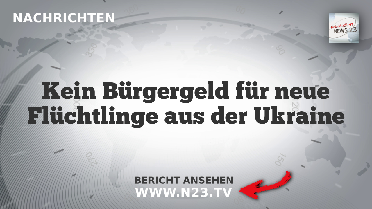 Kein Bürgergeld für neue Flüchtlinge aus der Ukraine
