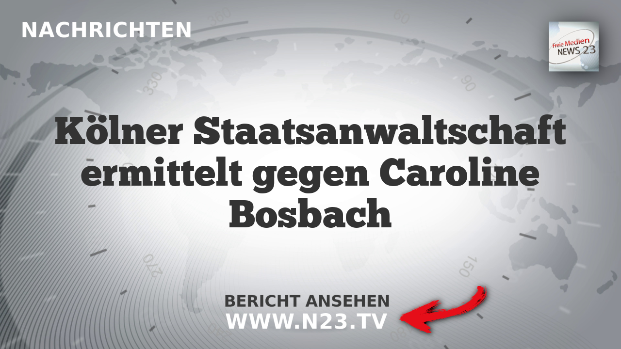 Kölner Staatsanwaltschaft ermittelt gegen Caroline Bosbach