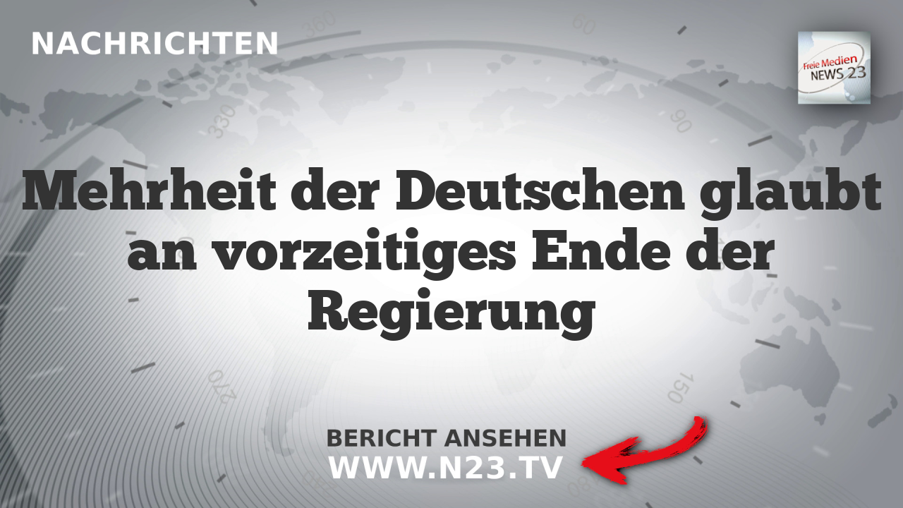 Mehrheit der Deutschen glaubt an vorzeitiges Ende der Regierung