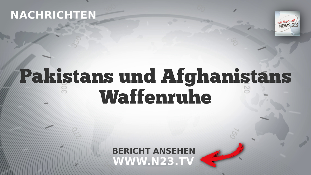 Pakistans und Afghanistans Waffenruhe