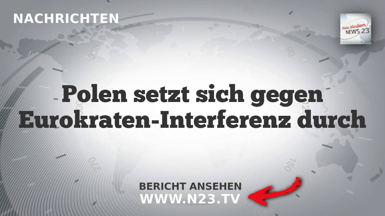 Polen setzt sich gegen Eurokraten-Interferenz durch