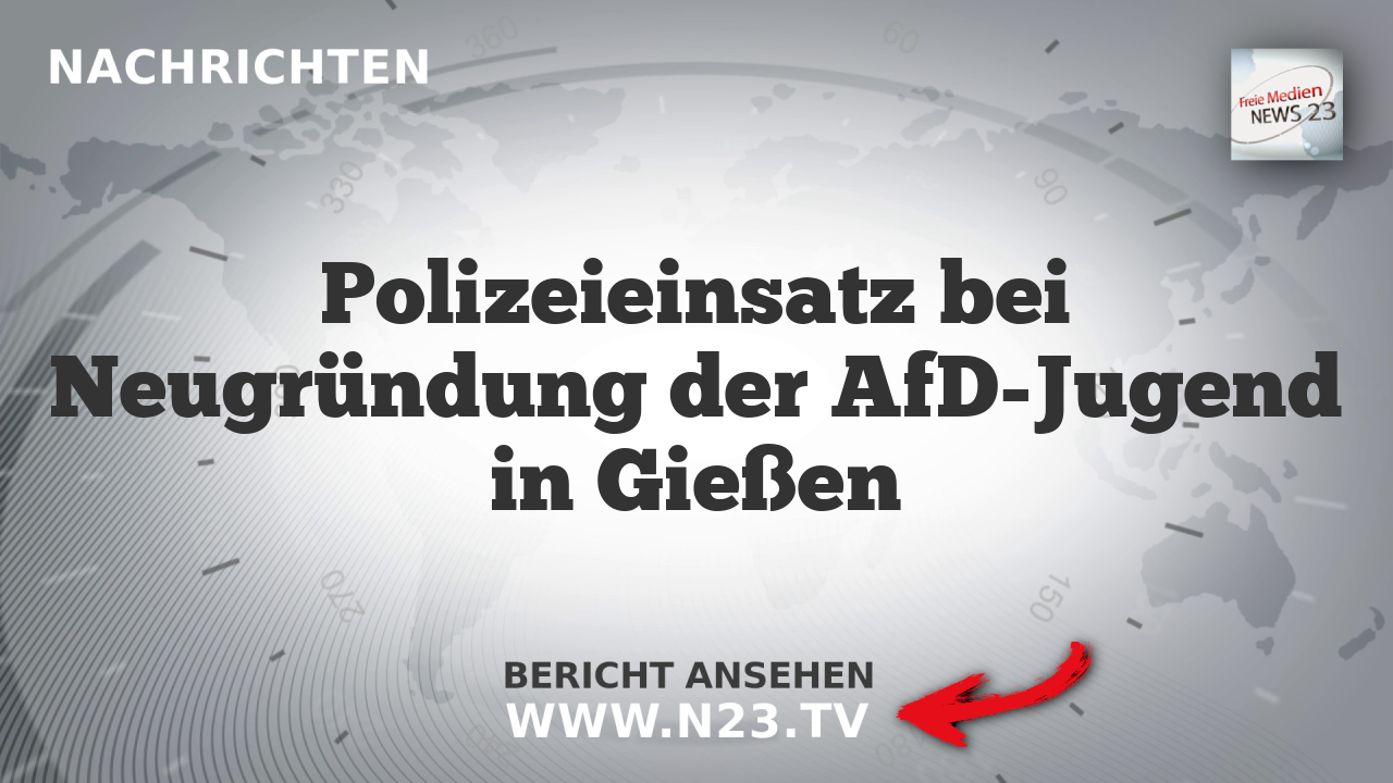 Polizeieinsatz bei Neugründung der AfD-Jugend in Gießen