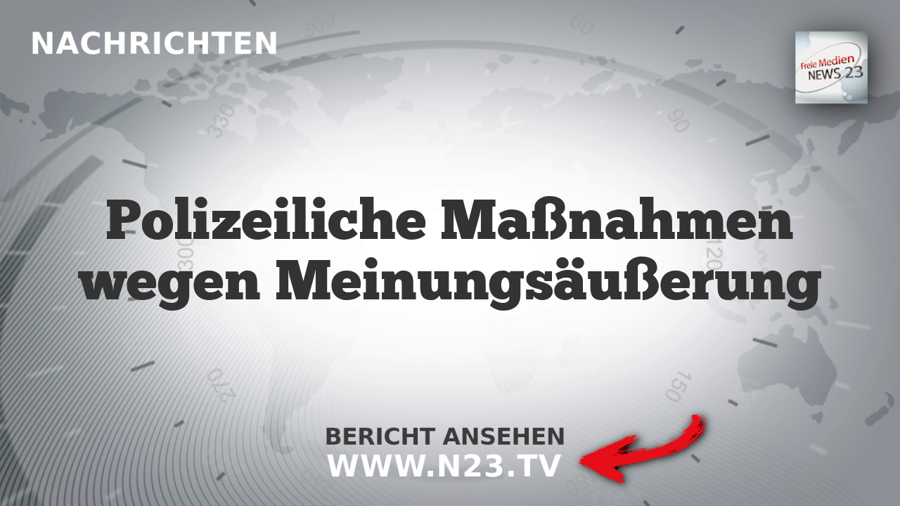 Polizeiliche Maßnahmen wegen Meinungsäußerung