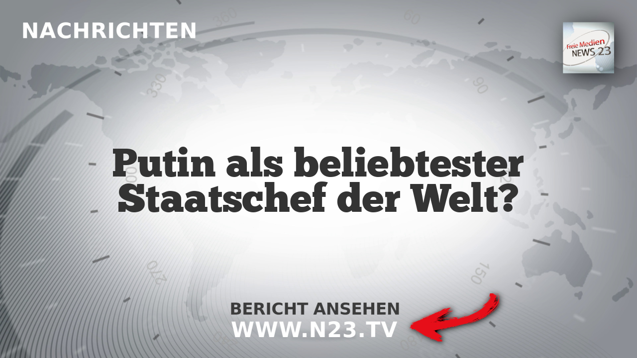 Putin als beliebtester Staatschef der Welt?