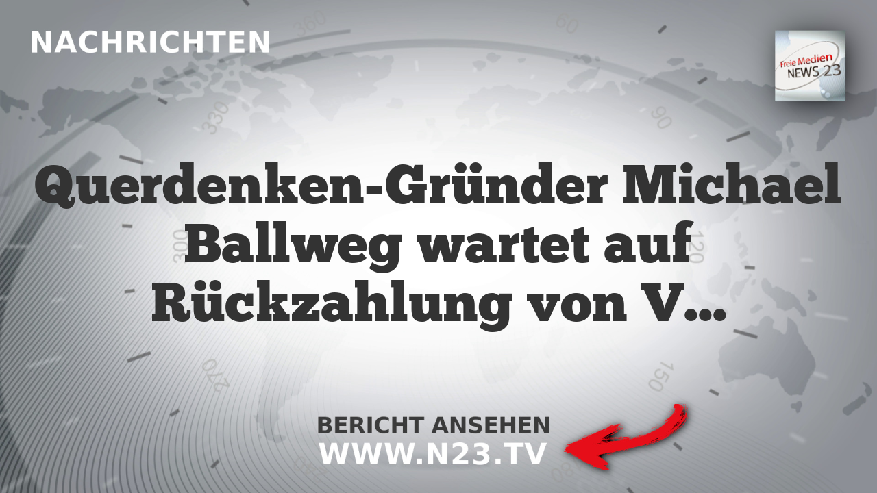 Querdenken-Gründer Michael Ballweg wartet auf Rückzahlung von Vermögenswerten