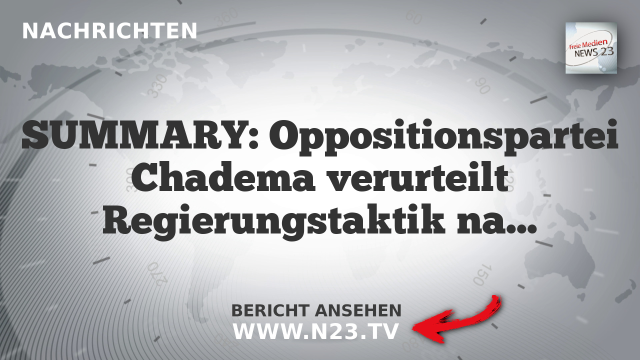 SUMMARY: Oppositionspartei Chadema verurteilt Regierungstaktik nach Arrest von Amani Golugwa.