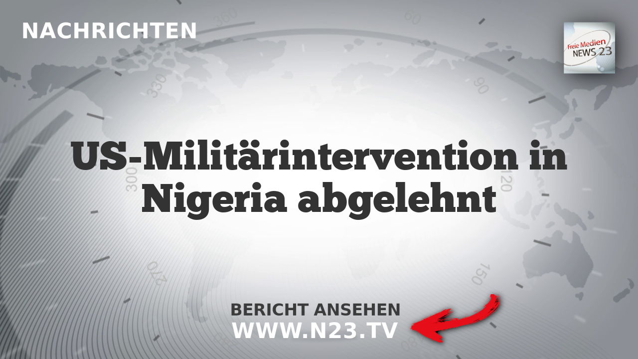 US-Militärintervention in Nigeria abgelehnt