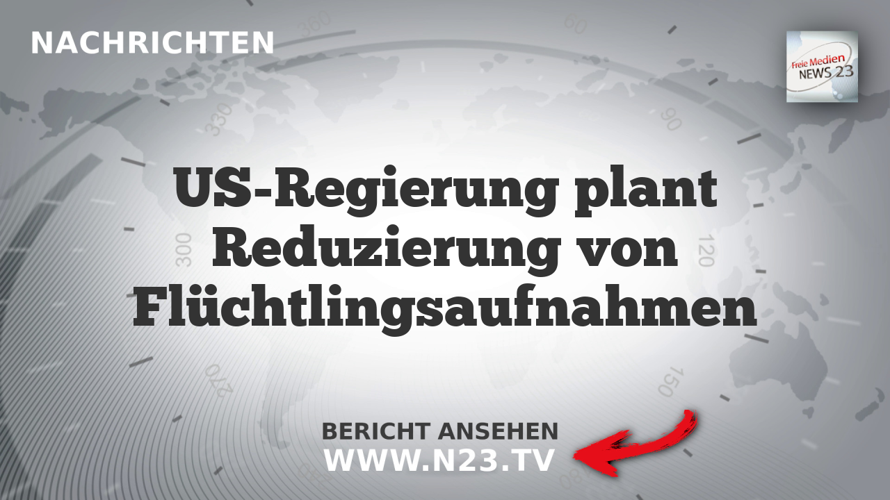 US-Regierung plant Reduzierung von Flüchtlingsaufnahmen